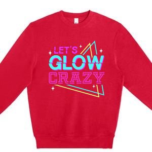 Lets A Glow Crazy Premium Crewneck Sweatshirt