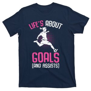 Life´S About Goals Soccer Girl Players T-Shirt