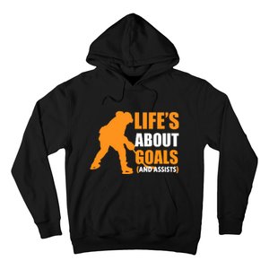 Life's About Goals Ice Hockey Hoodie