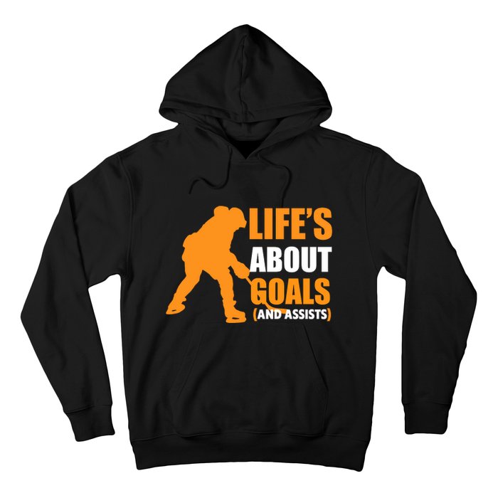 Life's About Goals Ice Hockey Hoodie