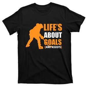 Life's About Goals Ice Hockey T-Shirt