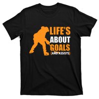 Life's About Goals Ice Hockey T-Shirt