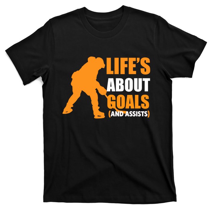 Life's About Goals Ice Hockey T-Shirt