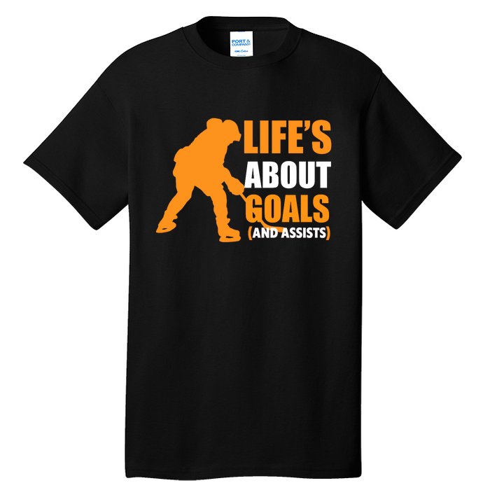 Life's About Goals Ice Hockey Tall T-Shirt