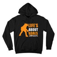 Life's About Goals Ice Hockey Tall Hoodie