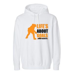 Life's About Goals Ice Hockey Garment-Dyed Fleece Hoodie