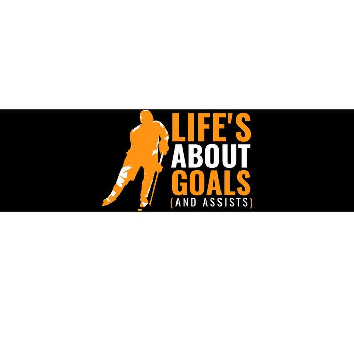 Life's About Goals Ice Hockey Bumper Sticker