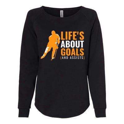 Life's About Goals Ice Hockey Womens California Wash Sweatshirt