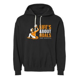 Lifes About Goals Water Polo Garment-Dyed Fleece Hoodie