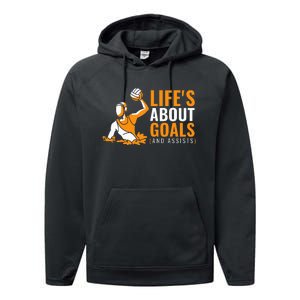 Lifes About Goals Water Polo Performance Fleece Hoodie