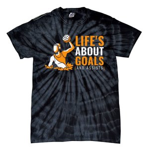 Lifes About Goals Water Polo Tie-Dye T-Shirt