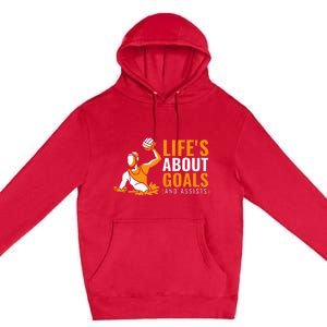 Lifes About Goals Water Polo Premium Pullover Hoodie