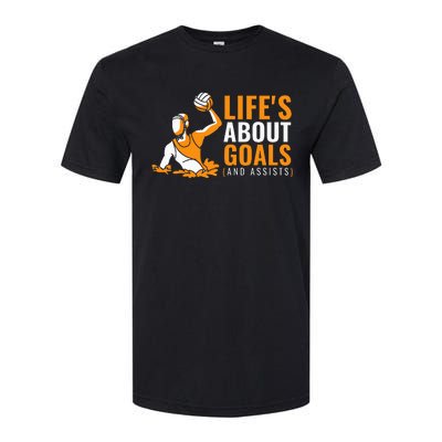 Lifes About Goals Water Polo Softstyle CVC T-Shirt