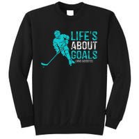 Life's About Goals And Assists Hockey Player Ice Hockey Sweatshirt