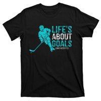 Life's About Goals And Assists Hockey Player Ice Hockey T-Shirt