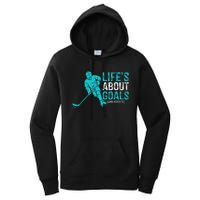 Life's About Goals And Assists Hockey Player Ice Hockey Women's Pullover Hoodie