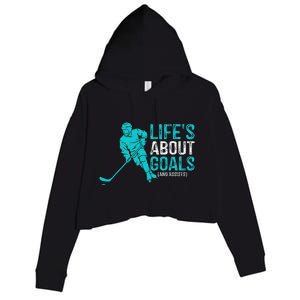 Life's About Goals And Assists Hockey Player Ice Hockey Crop Fleece Hoodie