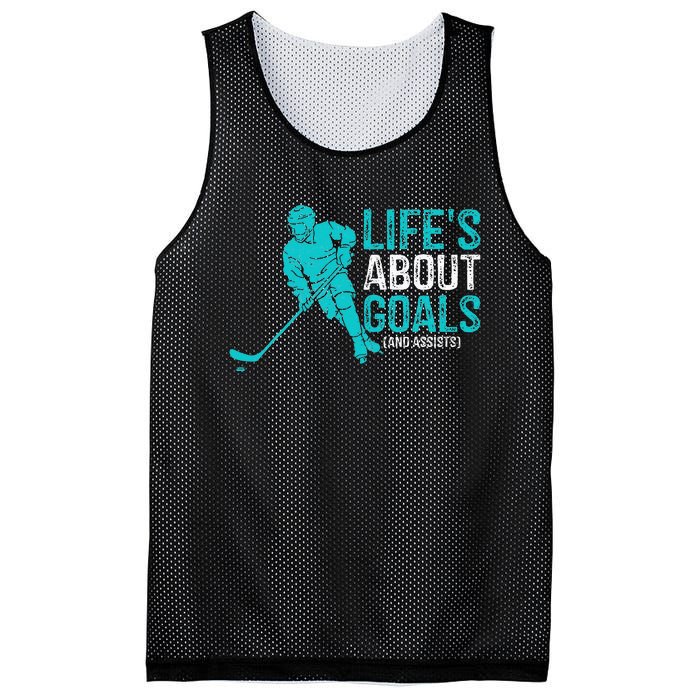 Life's About Goals And Assists Hockey Player Ice Hockey Mesh Reversible Basketball Jersey Tank