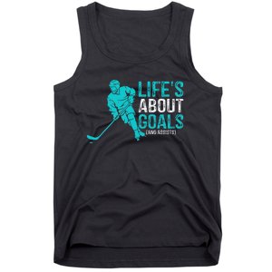 Life's About Goals And Assists Hockey Player Ice Hockey Tank Top