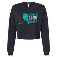 Life's About Goals And Assists Hockey Player Ice Hockey Cropped Pullover Crew