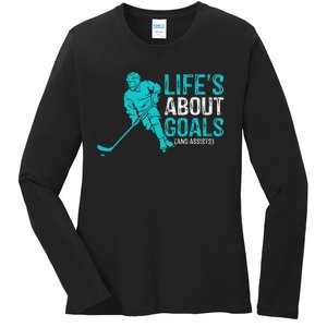 Life's About Goals And Assists Hockey Player Ice Hockey Ladies Long Sleeve Shirt