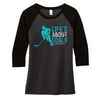 Life's About Goals And Assists Hockey Player Ice Hockey Women's Tri-Blend 3/4-Sleeve Raglan Shirt