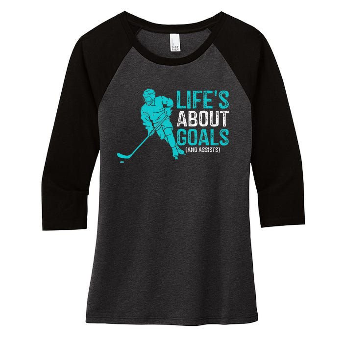 Life's About Goals And Assists Hockey Player Ice Hockey Women's Tri-Blend 3/4-Sleeve Raglan Shirt