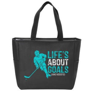 Life's About Goals And Assists Hockey Player Ice Hockey Zip Tote Bag