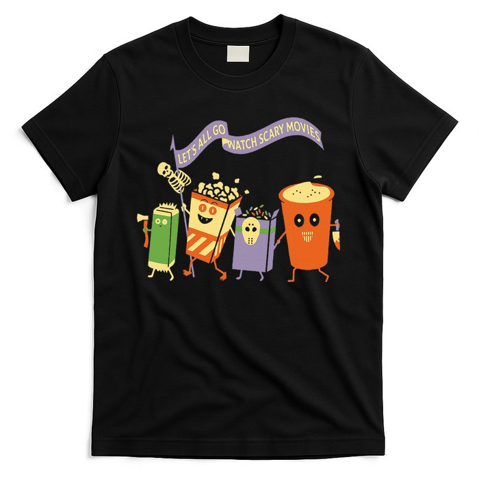 LetS All Go Watch Scary Movies T-Shirt