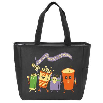 LetS All Go Watch Scary Movies Zip Tote Bag