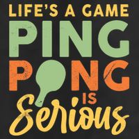 Life's A Game Ping Pong Is Serious Table Tennis Paddle Garment-Dyed Fleece Hoodie