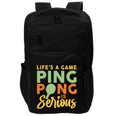 Life's A Game Ping Pong Is Serious Table Tennis Paddle Impact Tech Backpack