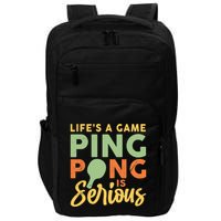 Life's A Game Ping Pong Is Serious Table Tennis Paddle Impact Tech Backpack