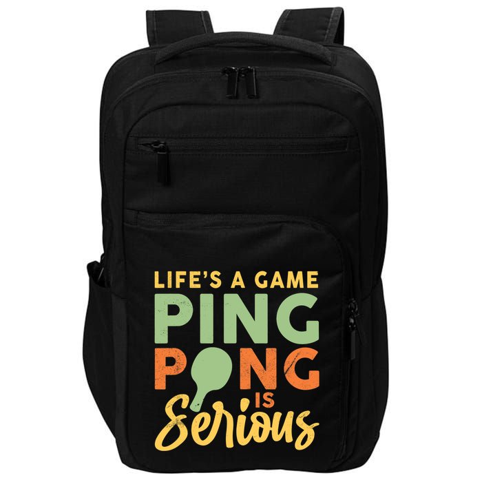 Life's A Game Ping Pong Is Serious Table Tennis Paddle Impact Tech Backpack
