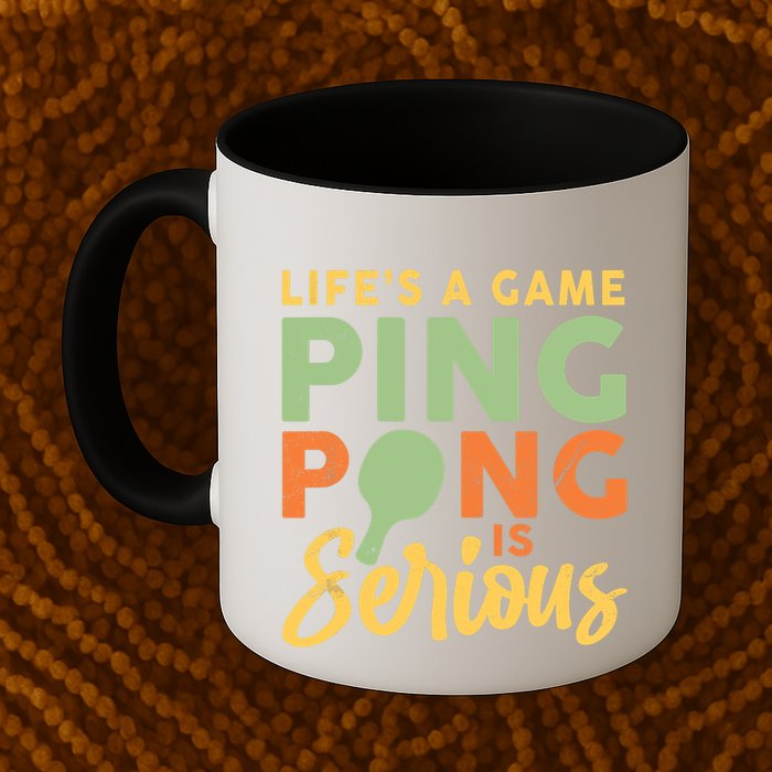 Life's A Game Ping Pong Is Serious Table Tennis Paddle Mug