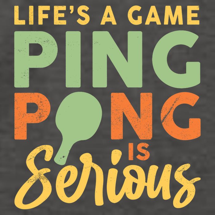 Life's A Game Ping Pong Is Serious Table Tennis Paddle Vector Backpack