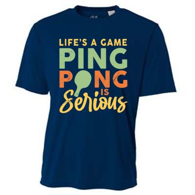 Life's A Game Ping Pong Is Serious Table Tennis Paddle Cooling Performance Crew T-Shirt