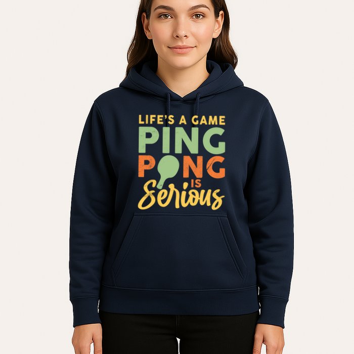 Life's A Game Ping Pong Is Serious Table Tennis Paddle Hoodie