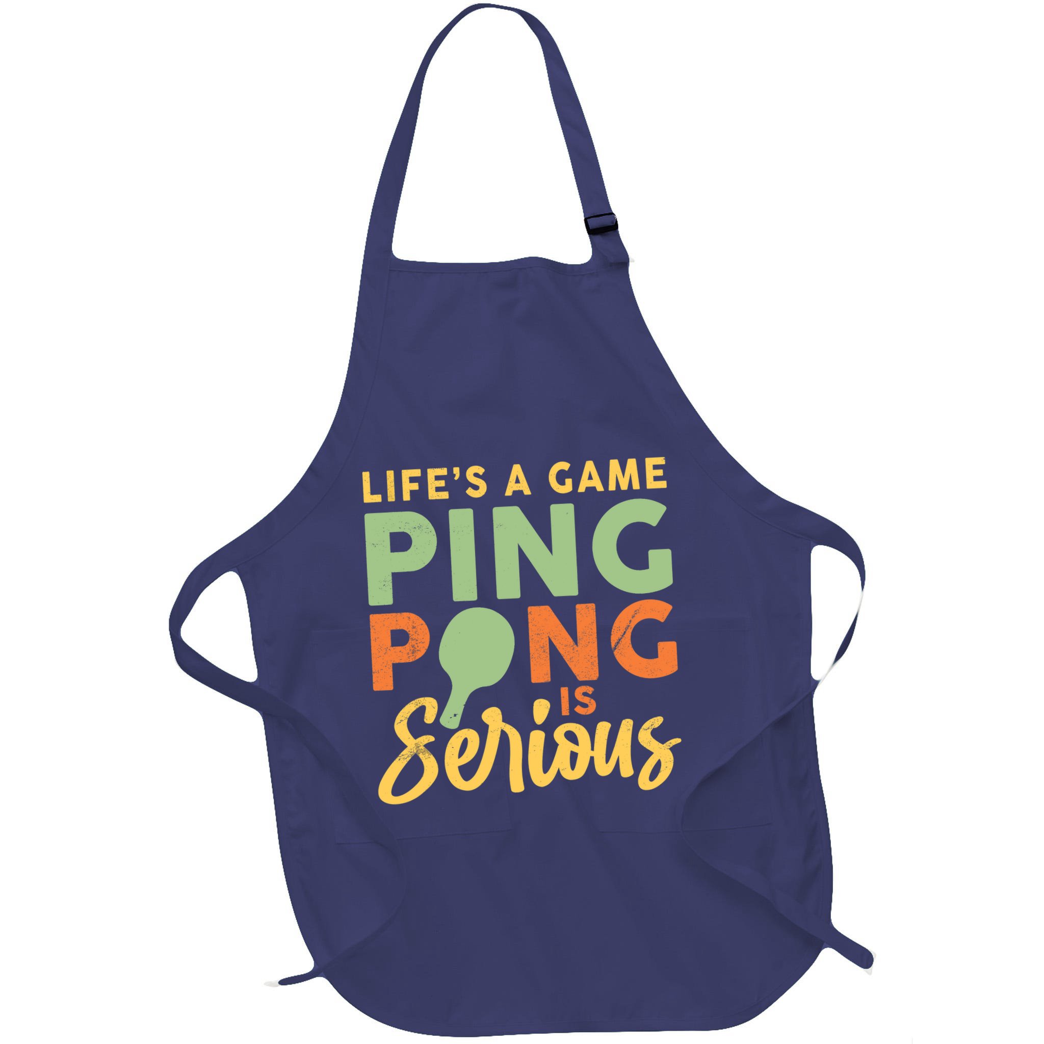 Life's A Game Ping Pong Is Serious Table Tennis Paddle Apron