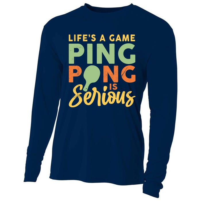 Life's A Game Ping Pong Is Serious Table Tennis Paddle Cooling Performance Long Sleeve Crew