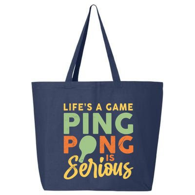 Life's A Game Ping Pong Is Serious Table Tennis Paddle 25L Jumbo Tote