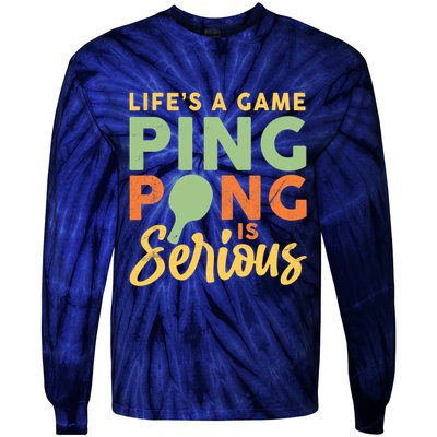 Life's A Game Ping Pong Is Serious Table Tennis Paddle Tie-Dye Long Sleeve Shirt