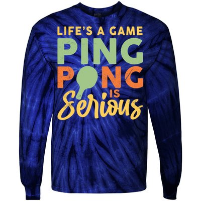 Life's A Game Ping Pong Is Serious Table Tennis Paddle Tie-Dye Long Sleeve Shirt