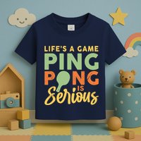 Life's A Game Ping Pong Is Serious Table Tennis Paddle Toddler T-Shirt