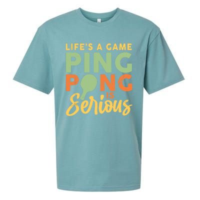 Life's A Game Ping Pong Is Serious Table Tennis Paddle Sueded Cloud Jersey T-Shirt