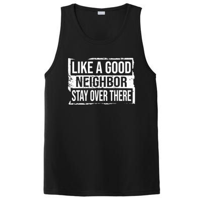 Like A Good Neighbor Stay Over There Funny Vintage PosiCharge Competitor Tank