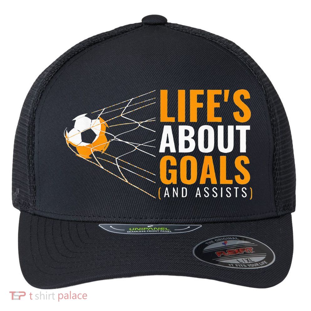 Life's About Goals Boy Soccer funny sport lovers Flexfit Unipanel Trucker Cap
