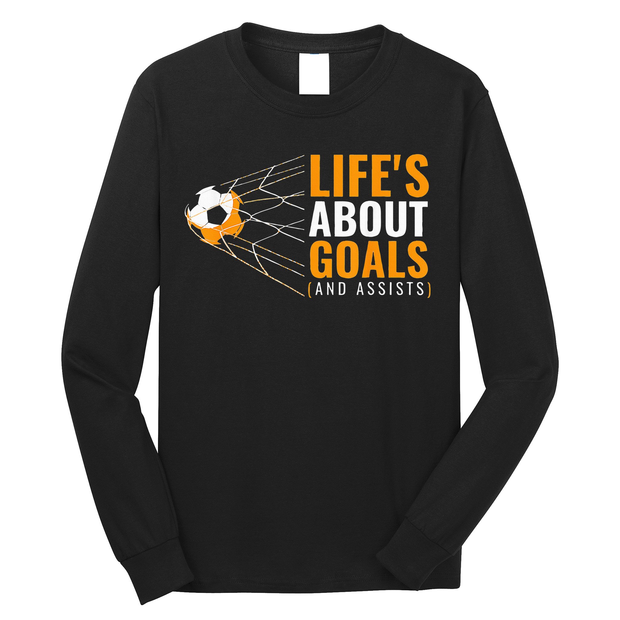 Life's About Goals Boy Soccer funny sport lovers Long Sleeve Shirt