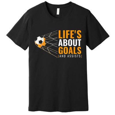 Life's About Goals Boy Soccer funny sport lovers Premium T-Shirt