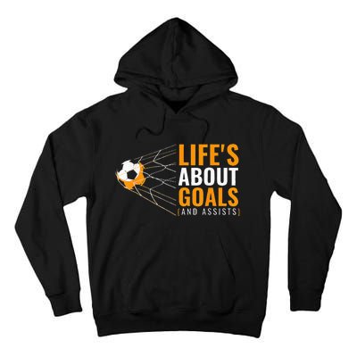 Life's About Goals Boy Soccer funny sport lovers Tall Hoodie